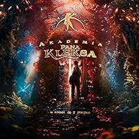 Kleks Academy 2024 Hindi Dubbed English Polish Movie Download 480p 720p 1080p Filmy4WEB Filmyzilla Filmywap